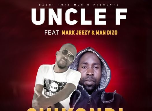 Uncle F ft Mack Jeezy & Man Dizo-Chikondi Chamanje(prod by Bash Hope)