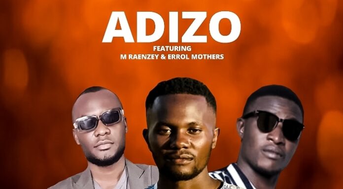 Adizo Ft M Raenzey & Errol Marhers-Kulibe Vili Permanet