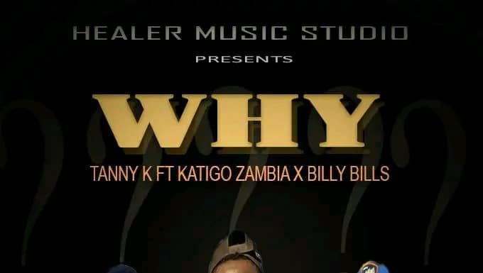 Tanny K ft Katigo x Billy Bills-Why(prod.Billy)