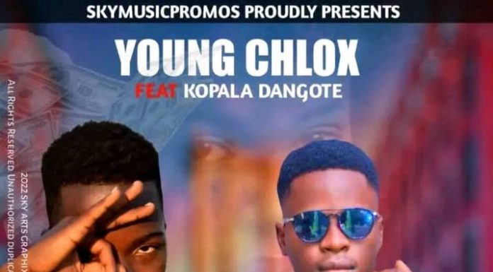 Young Chlox-Ft-Kopala Dangote-Good Life