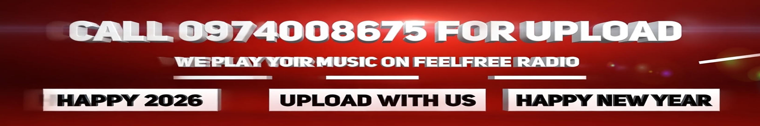 Call 0974008675 for Upload - We Play Your Music on FeelFree Radio