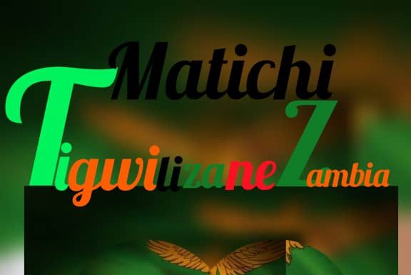 Matichi-Tigwilizane Zambia(Prod by Matichi)