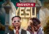 True JamC ft. Senymax – Answer Ni Yesu