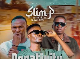 Slim-P ft. Lottie Hillz & Frown Tizzy – “Negativity”(Prod. By Jae Bizzy)