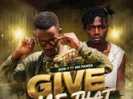 Don-T ft MD Panda-Give Me That(Prod Dj Chimwala)