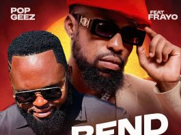 Pop Geez FT Frayo- Bendown