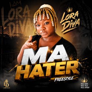 Lora Diva-Ma Hater(freestyle)