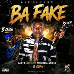 Ba Nyote Ft Xaven x B Quan x J Fresh-Ba Fake(Prod. By T Rux)