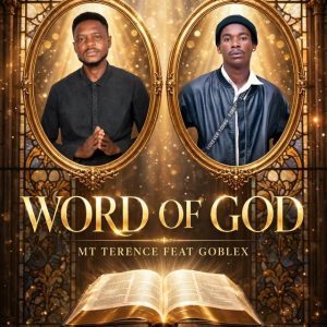 MT Terence Ft Goblex-Word of God