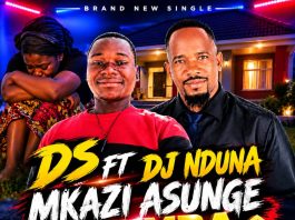 D.S ft Dj Nduna-Mkazi Asunge nyumba(prod by yangailo)