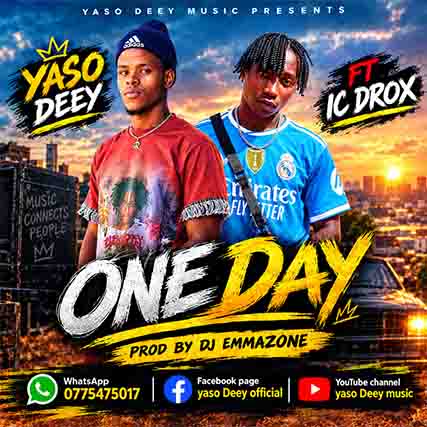 Yaso Deey ft Ic Drox-One Day(prod by dj emmazoen)