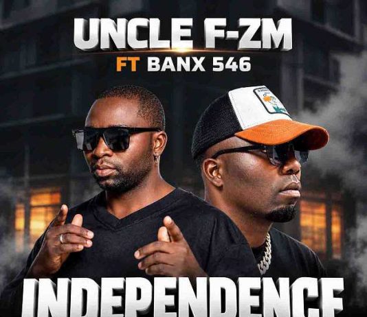 Uncle F zm ft Banx 546-Independence(prod by Yangailo)
