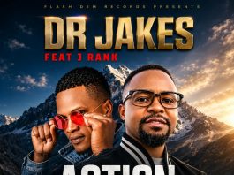 Dr Jakes ft J Rank – Action Speaks louder Than Words (Prod by pst)
