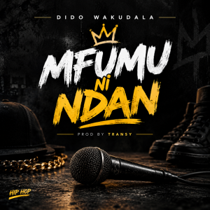 Dido Wakudala-Mfumu ni Ndan(prod by Transy)