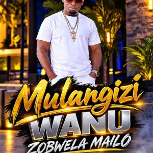 Mulangizi Wanu-Zobwela Mailo(Prod by Modern Machine)